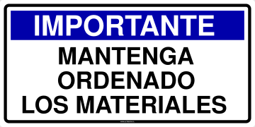 LETRERO IMPORTANTE MANTENGA ORDENADO LOS MATERIALES letrero-importante-mantenga-ordenado-los-materiales