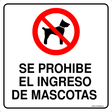 LETRERO SE PROHIBE EL INGRESO DE MASCOTAS