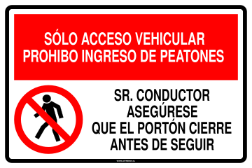 Solo acceso vehicular prohibo ingreso de peatones sr. conductor ...