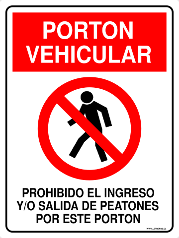 LETRERO PORTON VEHICULAR PROHIBIDO EL INGRESO YO SALIDA DE PEATONES POR ...