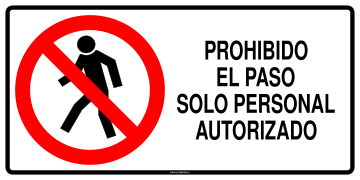Prohibido el paso solo personal autorizado | intemperie