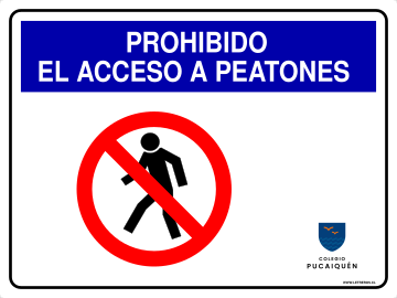 LETRERO PROHIBIDO EL ACCESO A PEATONES