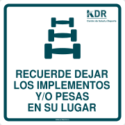 RECUERDE DEJAR LOS IMPLEMENTOS Y/O PESAS